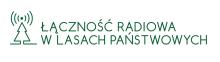Rozwój łączności w Lasach Państwowych - modernizacja sieci radiokomunikacji ruchomej lądowej