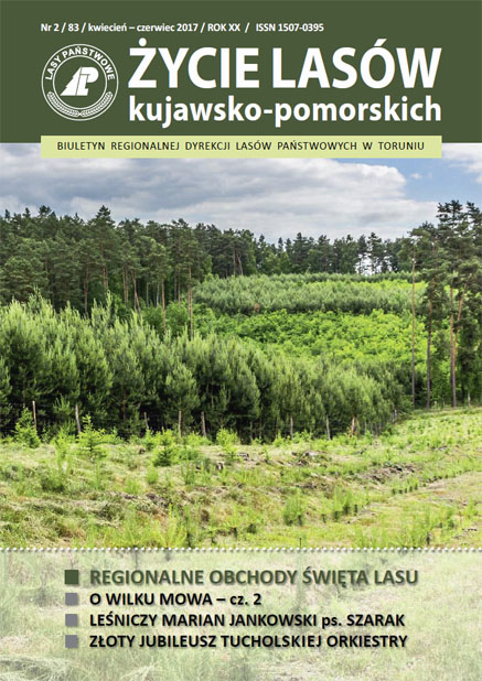 BIULETYN 83 (ŻYCIE LASÓW KUJAWSKO-POMORSKICH), NR 2, KWIECIEŃ-CZERWIEC 2017 R.