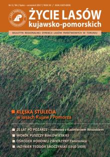 BIULETYN 84 (ŻYCIE LASÓW KUJAWSKO-POMORSKICH), NR 3, LIPIEC-WRZESIEŃ 2017 R.